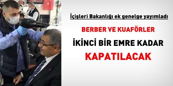 Berber ve kuaförler, ikinci bir emre kadar kapatılacak