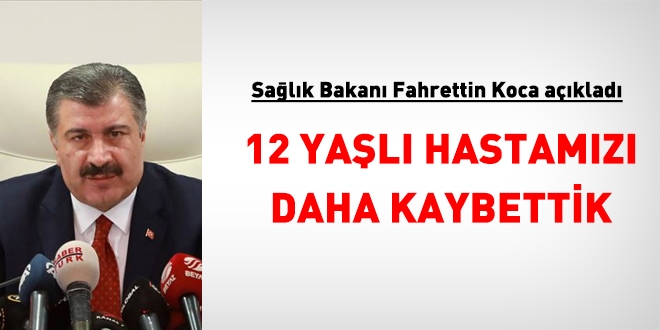 Bakan Fahrettin Koca: 12 yaşlı hasta daha hayatını kaybetti