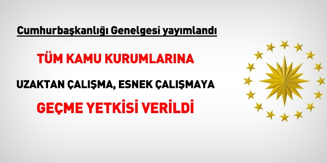Genelge yayımlandı. Tüm kamu kurumları esnek çalışmaya geçiyor