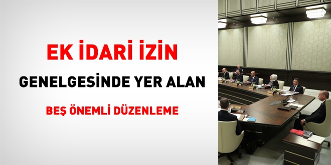 Ek idari izin genelgesinde yer alan 5 önemli düzenleme