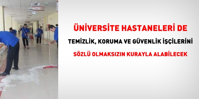 Üniversite Hastaneleri de sadece kurayla işçi alacak