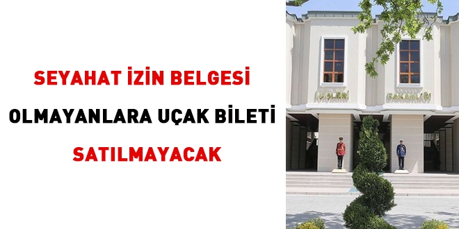 Seyahat İzin Belgesi olmayanlara uçak bileti satılmayacak