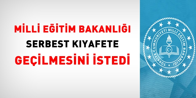 MEB, çalışanların serbest kıyafet geçmesini istedi
