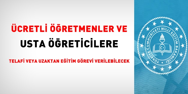 Usta öğretici ve ücretli öğretmenlere telafi görevi verilebilecek