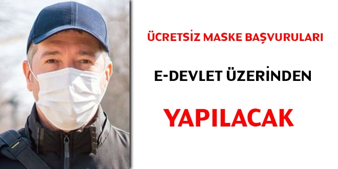 Ücretsiz maske başvuruları e-Devlet üzerinden yapılacak