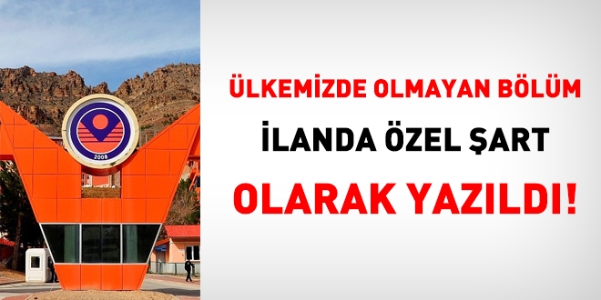 Ülkemizde olmayan lisans programı ilanda özel şart olarak yazıldı!