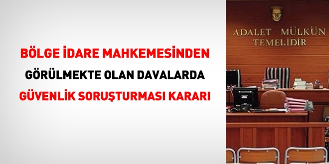 BM'den grlmekte olan davalarda gvenlik soruturmas karar