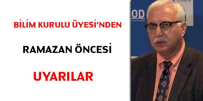 Bilim Kurulu yesi'nden Ramazan ncesi uyarlar
