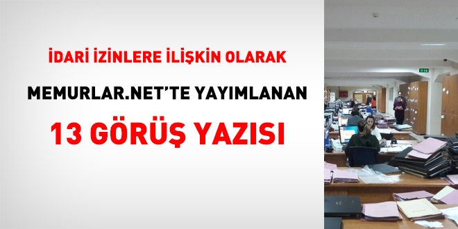 dari izinlere ilikin olarak, Memurlar.net'te yaymlanan 13 gr yazs