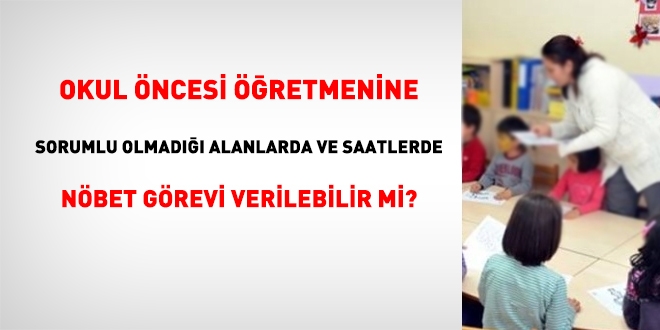 MEB okul öncesi öğretmenlerinin nöbet ve çalışma sürelerine açıklık getirdi