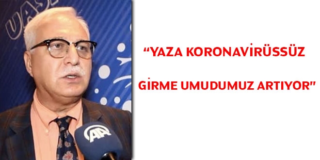 Bilim Kurulu Üyesi: Yaza koronavirüssüz girme umudumuz artıyor