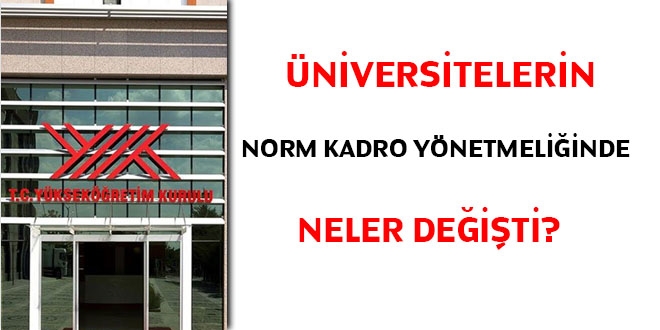 Üniversitelerin norm kadro yönetmeliğinde neler değişti?