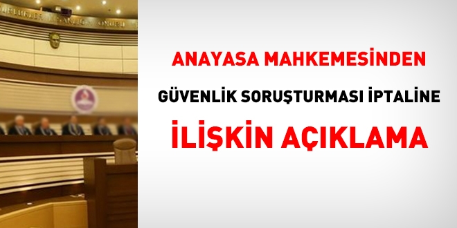 AYM'den güvenlik soruşturması iptaline dair açıklama