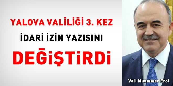 Yalova Valiliği, idari izin yazısını 3. kez değiştirdi