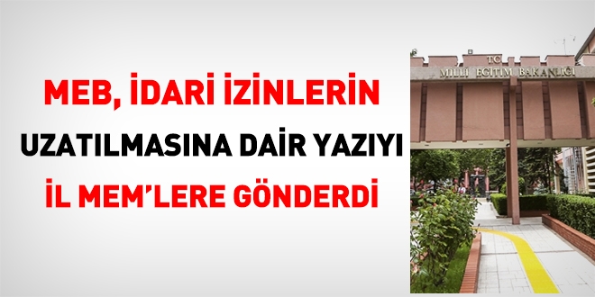 MEB, idari izin yazısını illere gönderdi