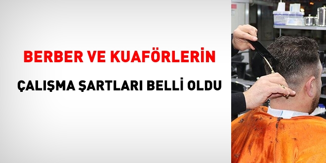 Berber ve kuaförlerin çalışma şartları belli oldu