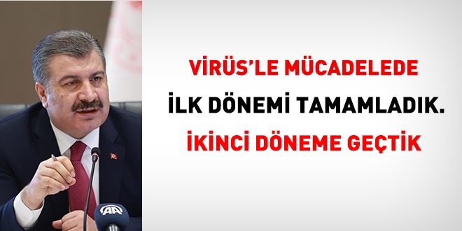 Bakan Koca: Virüsle mücadelede ilk dönemi tamamladık