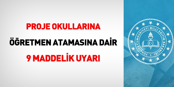 MEB'den proje okullarına öğretmen atamasına dair 9 maddelik uyarı