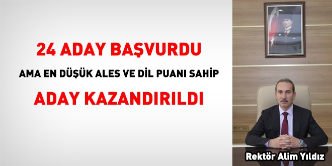 24 aday başvurdu, ama en düşük ALES ve yabancı dil puanına sahip aday kazandırıldı