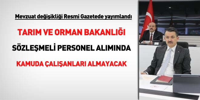 Resmi Gazetede yayımlandı. Tarım Bakanlığı, kamuda çalışanları almayacak