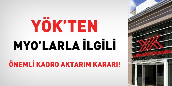 YÖK'ten MYO'larla ilgili önemli kadro aktarım kararı!