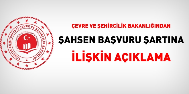 Çevre ve Şehircilik Bakanlığı'ndan şahsen başvuru şartına ilişkin açıklama