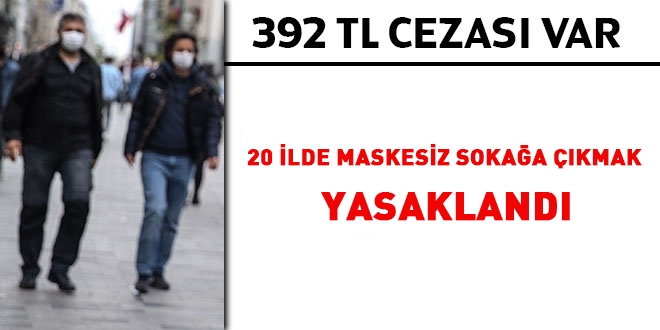 20 ilde maske takmak zorunlu oldu