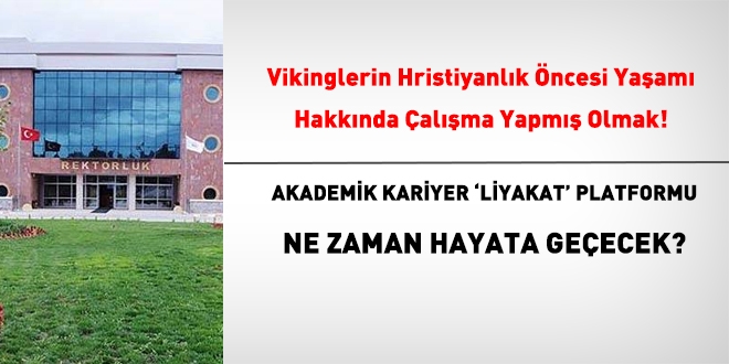 Üniversite, Doktor Öğretim üyesi kadrosuna, Vikingler hakkında çalışması olanları alacak!