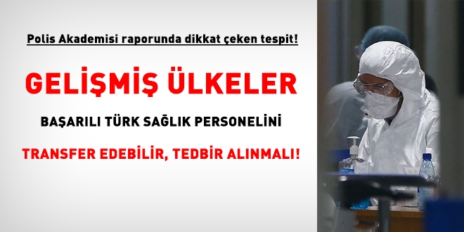 Polis Akademisinin virüs raporunda 'sağlık çalışanı' uyarısı