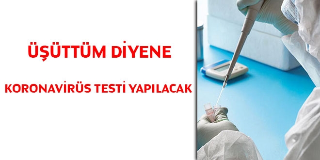 Üşüttüm diyene koronavirüs testi yapılacak