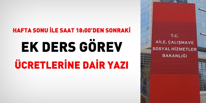 Hafta sonu ile saat 18:00'den sonraki ek ders görev ücretlerine dair yazı