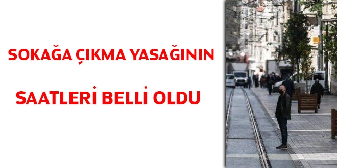Sokaa kma yasann saatleri belli oldu
