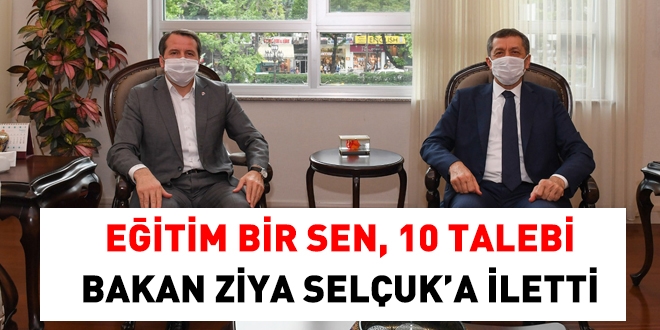 Eitim Bir Sen 10 talebi, Bakan Ziya Seluk'a iletti