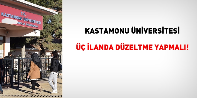 Kastamonu niversitesi   ilanda dzeltme yapmal!