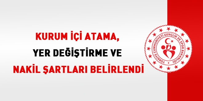 Spor Bakanlığında kurum içi atama, yer değiştirme ve nakil şartları belirlendi