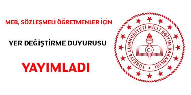 MEB, sözleşmeli öğretmenler için yer değiştirme duyurusu yayımladı