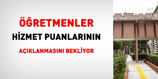 Öğretmenler hizmet puanı açıklaması bekliyor