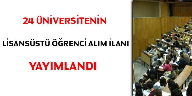 24 Üniversitenin lisansüstü öğrenci alım ilanı yayımlandı