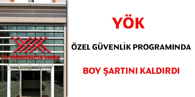 YÖK, özel güvenlik programında boy şartını kaldırdı