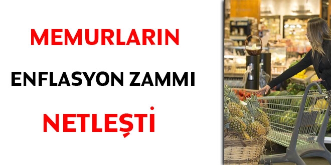 Memur ve emeklilerin enflasyon zammı netleşti