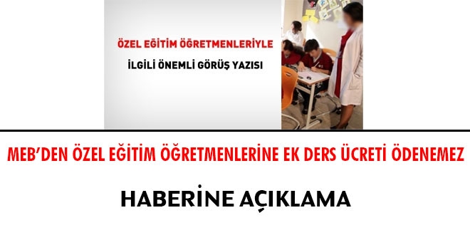 MEB'den özel eğitim öğretmenlerine ek ders ücreti ödenemez haberine açıklama