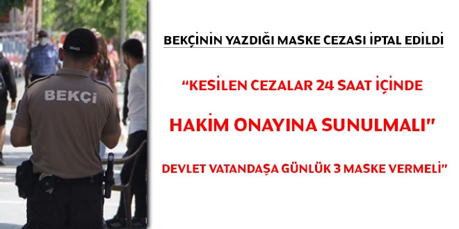 Bekçilerin yazdığı 'maske cezası' mahkemece iptal edildi