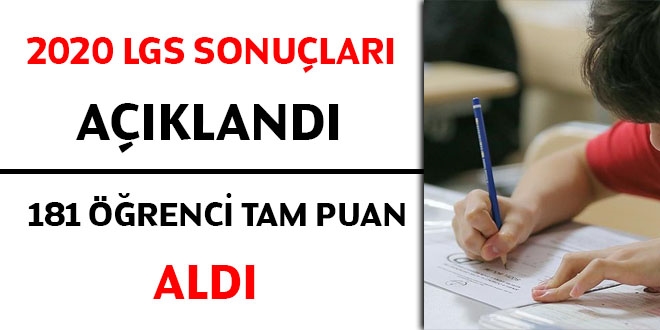 2020 LGS sonuçları açıklandı. 181 öğrenci tam puan aldı