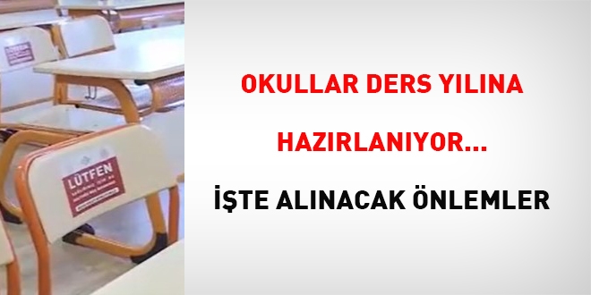 Okullar ders ylna hazrlanyor... te alnacak nlemler