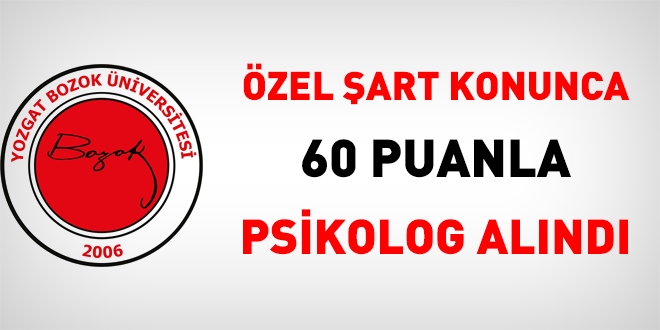 Üniversite özel şart koyunca 60 puanla Psikolog alındı