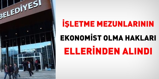 İşletme mezunları ekonomist olamayacak
