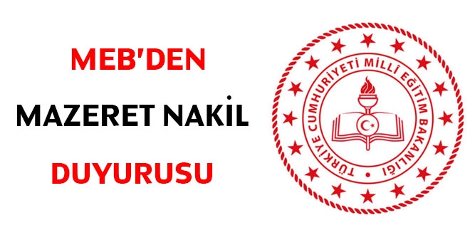 MEB, 2020 yılı mazeret nakil duyurusunu yayımladı