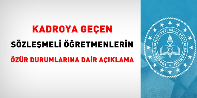 Kadroya geçen sözleşmeli öğretmenlerin özür durumlarına dair açıklama