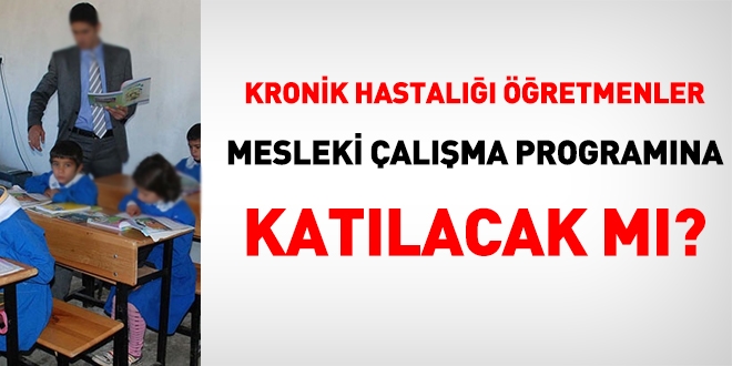 Kronik rahatsızlığı olan öğretmenler, seminere katılacak mı?