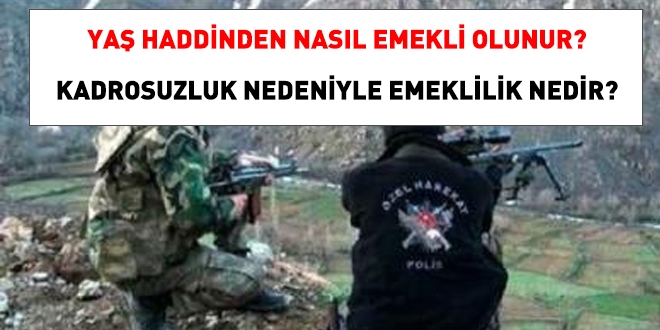 Memurlar ya haddinden nasl emekli olurlar, kadrosuzluk nedeniyle emeklilik nedir?